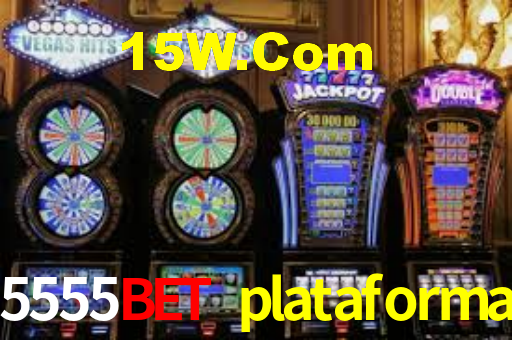 5555bet plataforma: Jogos de Caça-Níqueis-Altas Recompensas, Roleta-Velocidade, Blackjack-Desafios Máximos